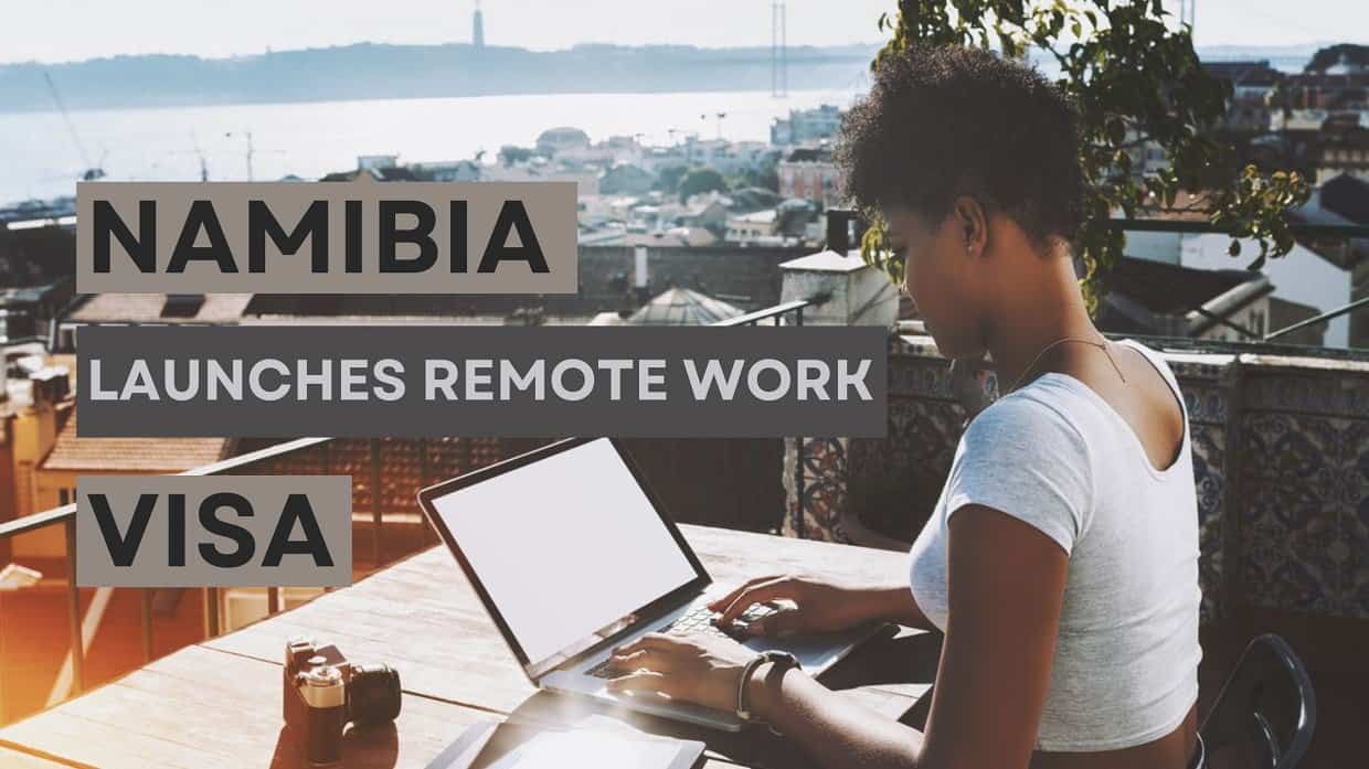 Namibia Digital Nomad Visa: Everything You Need To Know About