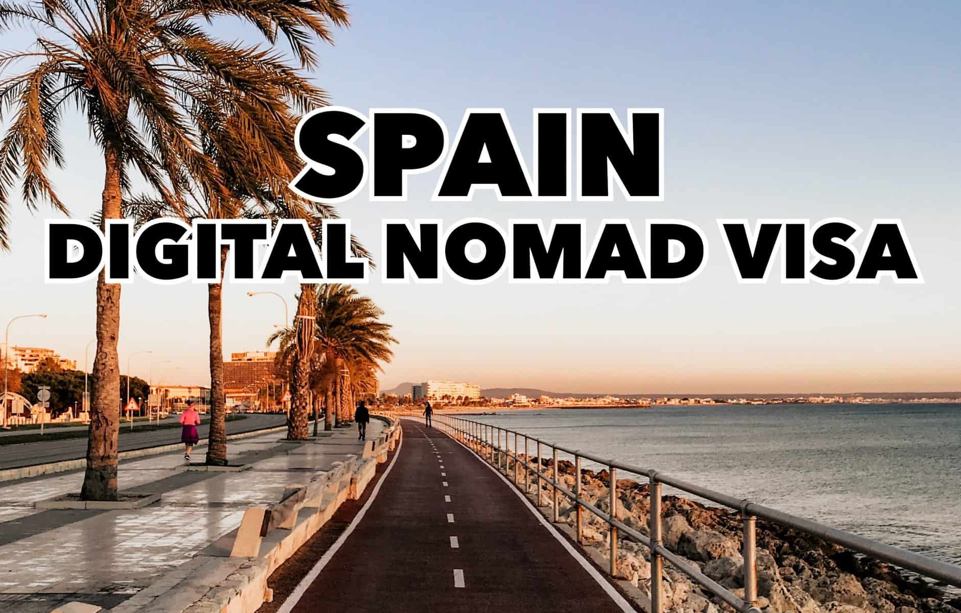 Spain Digital Nomad Visa: Live Your Dreams